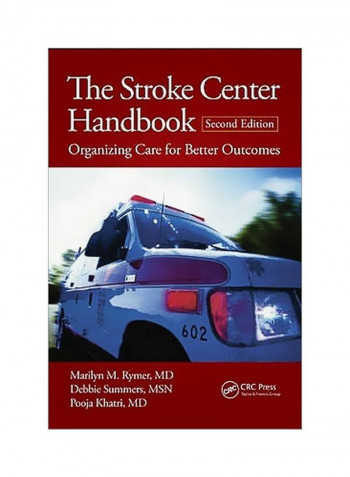 The Stroke Center Handbook: Organizing Care For Better Outcomes Paperback 2