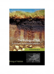 The Biology Of Soil: A Community And Ecosystem Approach Hardcover