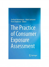 The Practice Of Consumer Exposure Assessment Hardcover