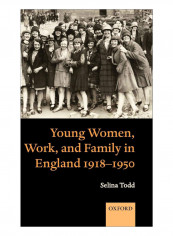 Young Women, Work, And Family In England 1918-1950 Hardcover