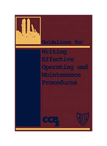 Guidelines For Writing Effective Operating And Maintenance Procedures Hardcover