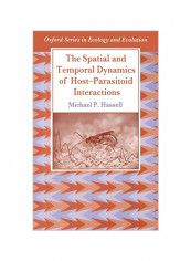 The Spatial And Temporal Dynamics Of Host-Parasitoid Interactions Hardcover