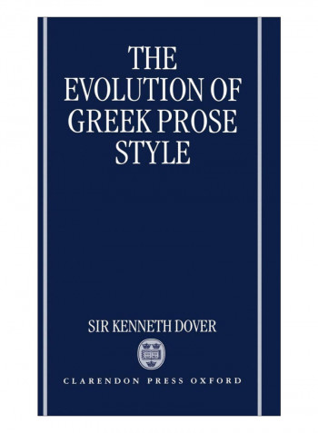 The Evolution Of Greek Prose Style Hardcover 1st Edition