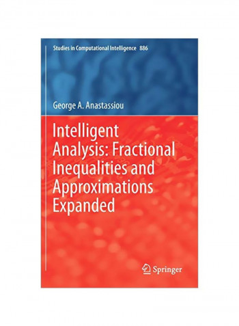 Intelligent Analysis: Fractional Inequalities And Approximations Expanded Hardcover