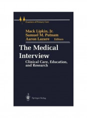 The Medical Interview: Clinical Care, Education, And Research Paperback