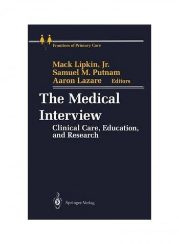The Medical Interview: Clinical Care, Education, And Research Paperback