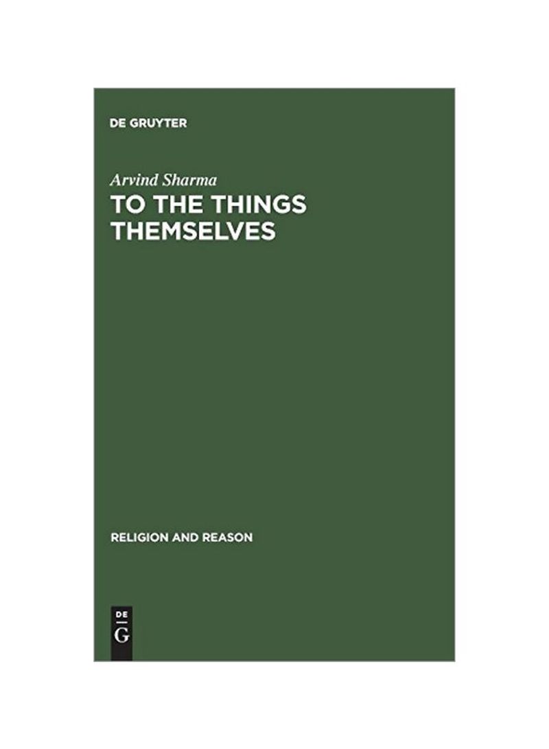 To The Things Themselves Hardcover