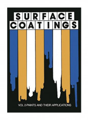 Surface Coatings: Vol 2-Paints And Their Applications Paperback reviews Surface Coatings: Vol 2-Paints And Their Applications Paperback