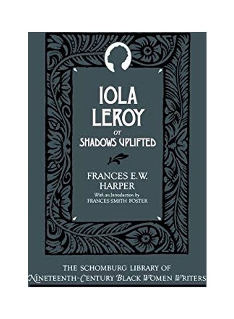 Iola Leroy, or Shadows Uplifted Hardcover English by Frances E. W. Harper