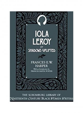 Iola Leroy, or Shadows Uplifted Hardcover English by Frances E. W. Harper