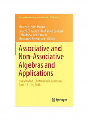 Associative And Non-associative Algebras And Applications : 3rd Mamaa, Chefchaouen, Morocco, April 12-14, 2018 Hardcover