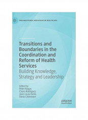 Transitions And Boundaries In The Coordination And Reform Of Health Services Hardcover