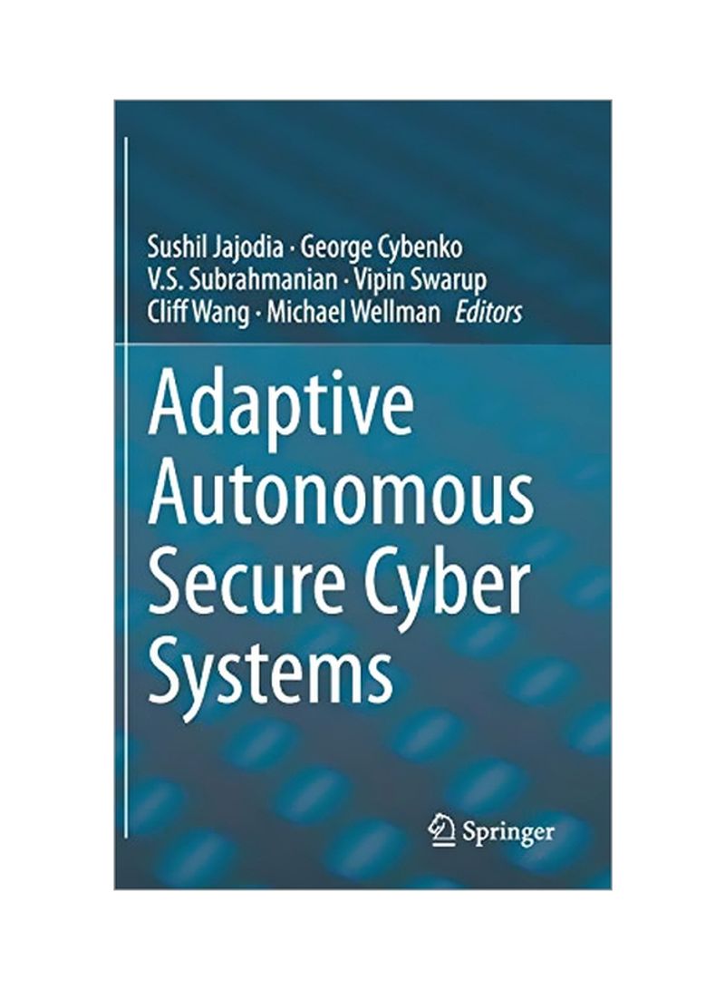Adaptive Autonomous Secure Cyber Systems Hardcover