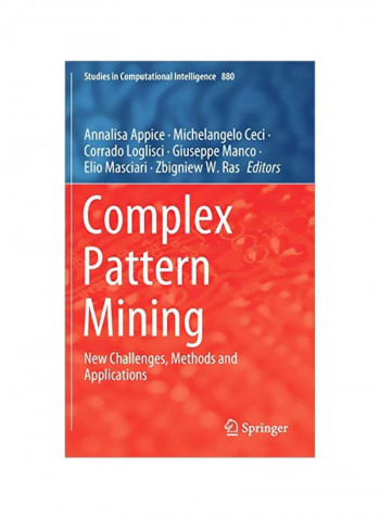 Complex Pattern Mining: New Challenges, Methods And Applications Hardcover