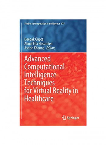 Advanced Computational Intelligence Techniques For Virtual Reality In Healthcare Hardcover