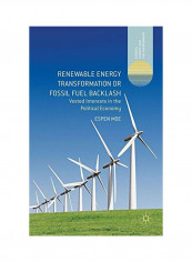 Renewable Energy Transformation Or Fossil Fuel Backlash Hardcover