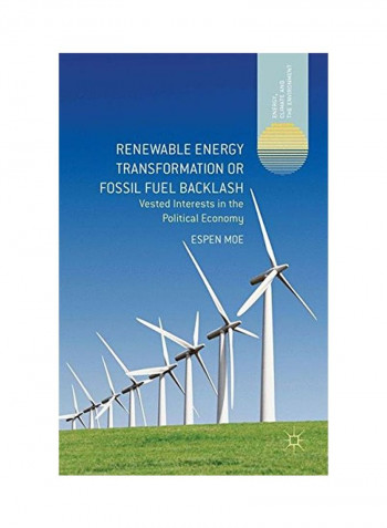 Renewable Energy Transformation Or Fossil Fuel Backlash Hardcover