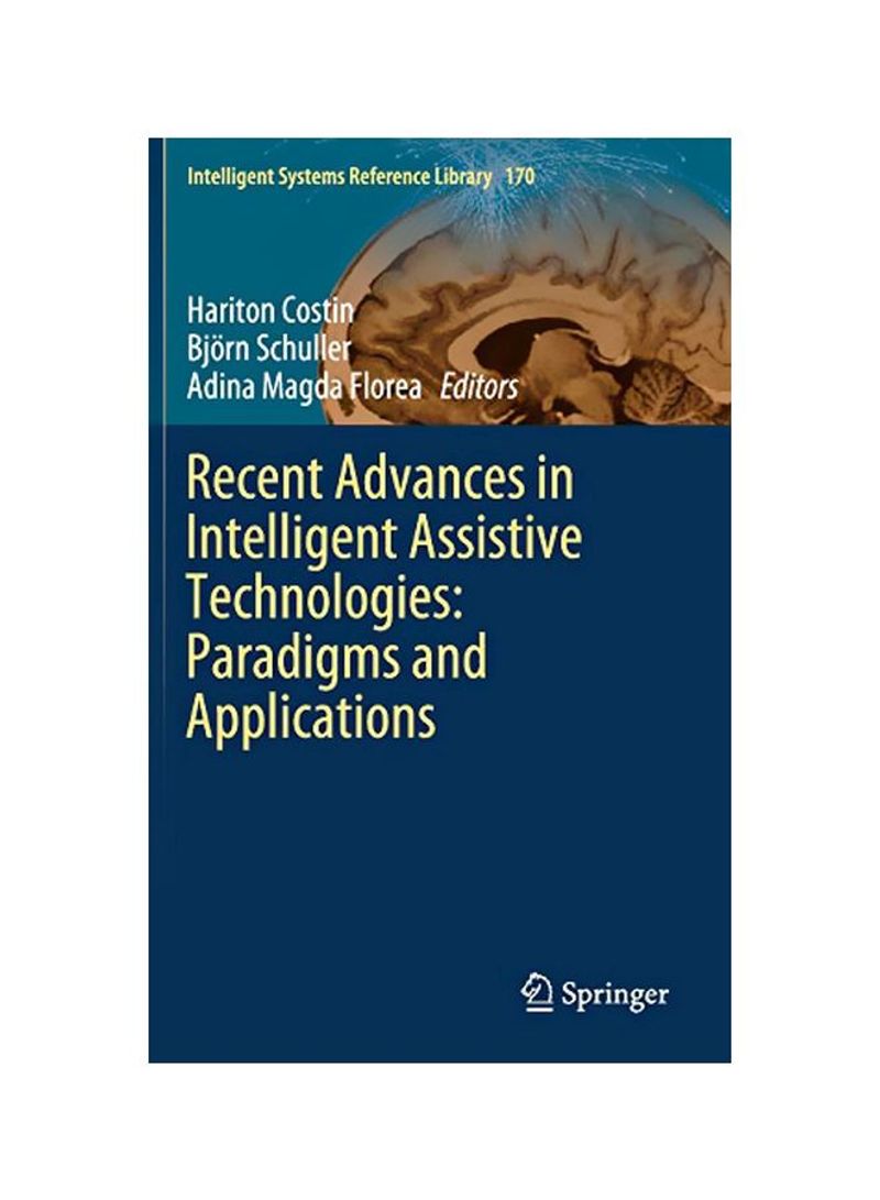 Recent Advances In Intelligent Assistive Technologies: Paradigms And Applications Hardcover 1
