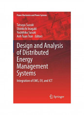 Design And Analysis Of Distributed Energy Management Systems: Integration Of EMS, EV, And ICT Hardcover 1