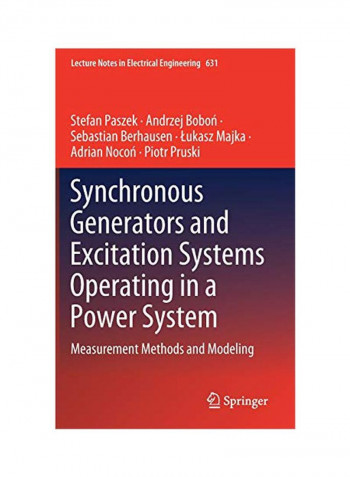 Synchronous Generators And Excitation Systems Operating In A Power System: Measurement Methods And Modeling Hardcover 1