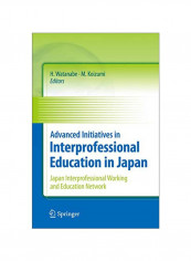 Advanced Initiatives In Interprofessional Education In Japan Hardcover