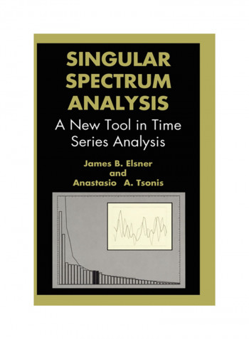 Singular Spectrum Analysis: A New Tool In Time Series Analysis Hardcover