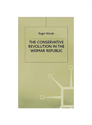 Conservative Revolution In The Wiemar Republic Hardcover