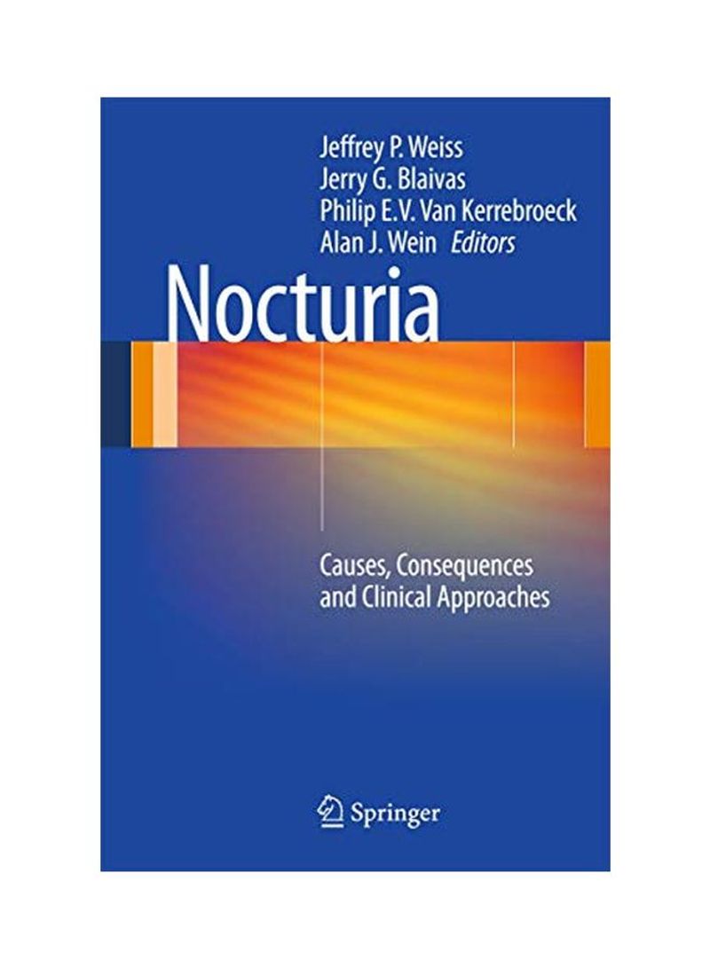 Nocturia: Causes, Consequences And Clinical Approaches Hardcover