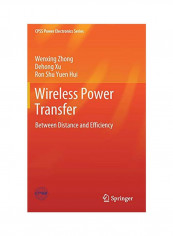 Wireless Power Transfer: Between Distance And Efficiency Hardcover 1