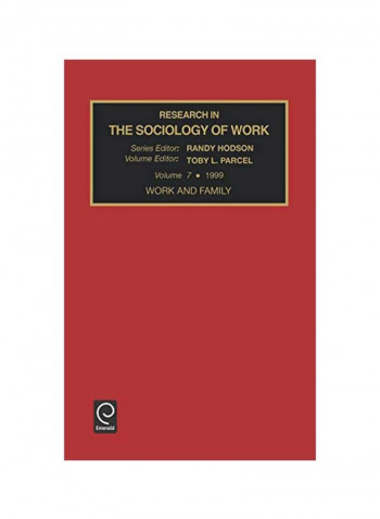 Research In The Sociology Of Work : Work And Family Vol 7 1999 Hardcover