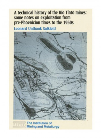 A Technical History Of The Rio Tinto Mines Paperback