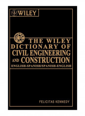 The Wiley Dictionary Of Civil Engineering And Construction Hardcover