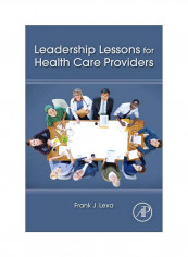 Leadership Lessons For Health Care Providers Paperback