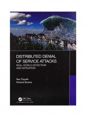 Distributed Denial Of Service Attacks: Real-World Detection And Mitigation Hardcover