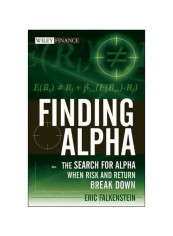 Finding Alpha: The Search For Alpha When Risk And Return Break Down Hardcover