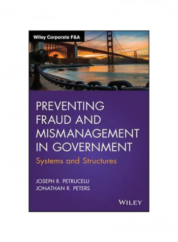 Preventing Fraud And Mismanagement In Government: Systems And Structures Hardcover