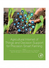 Agricultural Internet Of Things And Decision Support For Precision Smart Farming Paperback