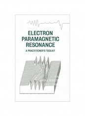 Electron Paramagnetic Resonance: A Practitioners Toolkit Hardcover