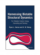 Harnessing Bistable Structural Dynamics Hardcover English by Ryan L. Harne