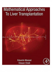 Mathematical Approaches To Liver Transplantation Paperback English by Eduardo Massad