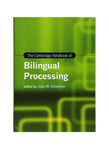 The Cambridge Handbook Of Bilingual Processing Hardcover
