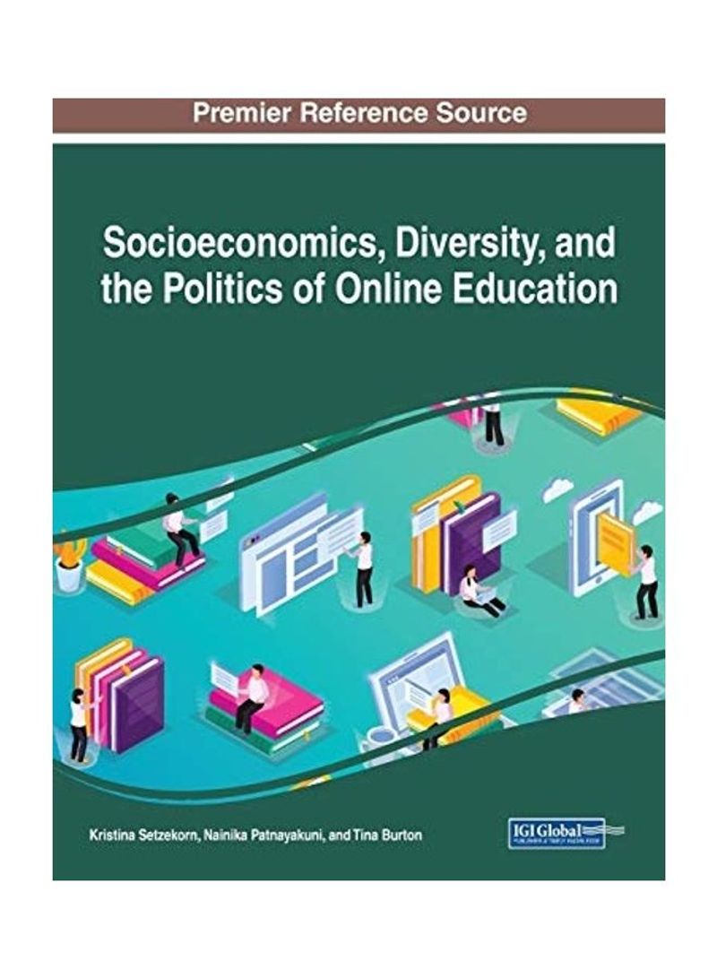 Socioeconomics, Diversity, And The Politics Of Online Education Paperback English by Kristina Setzekorn - 2020