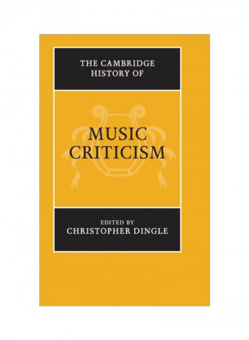 The Cambridge History Of Music Criticism Hardcover