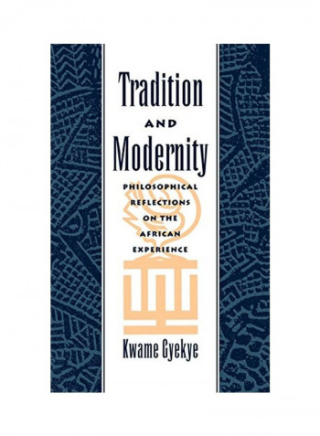 Tradition and Modernity: Philosophical Reflections on the African Experience Hardcover