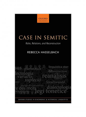 Case In Semitic: Roles, Relations, And Reconstruction Hardcover