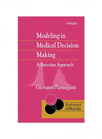 Modeling in Medical Decision Making: A Bayesian Approach Hardcover