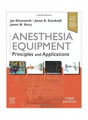 Anesthesia Equipment: Principles And Applications Hardcover 3