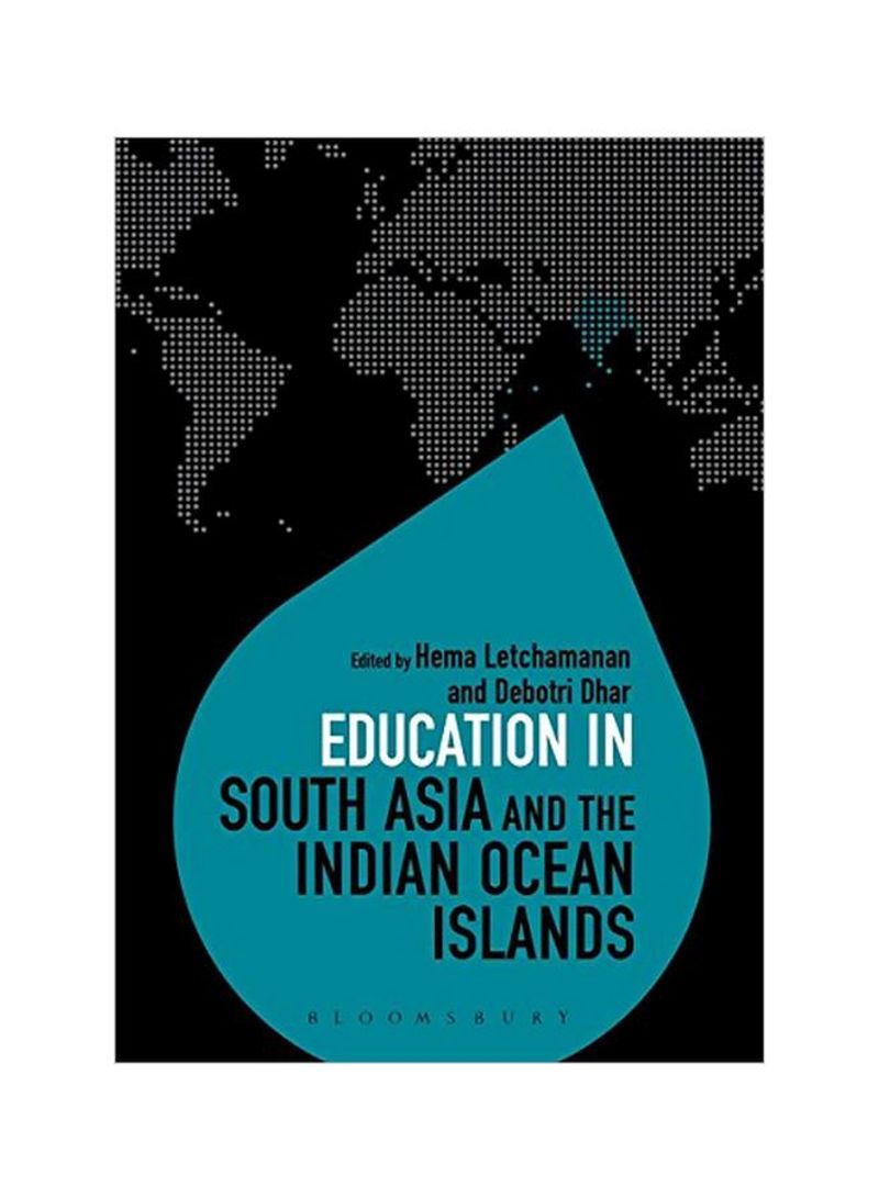 Education In South Asia And The Indian Ocean Islands Hardcover