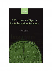 A Derivational Syntax For Information Structure Hardcover