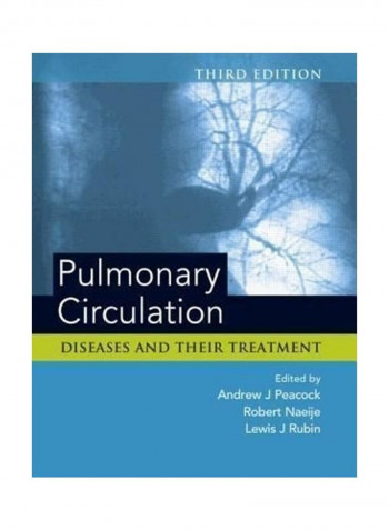 Pulmonary Circulation: Diseases and Their Treatment, Third Edition Hardcover English by Andrew J Peacock (Golden Jubilee National Hospital, Glasgow, UK)